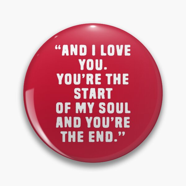 Item preview, And I Love You, You're The Start Of My Soul And You're The End - Deep Quotes About Love #1 designed and sold by SalahBlt.