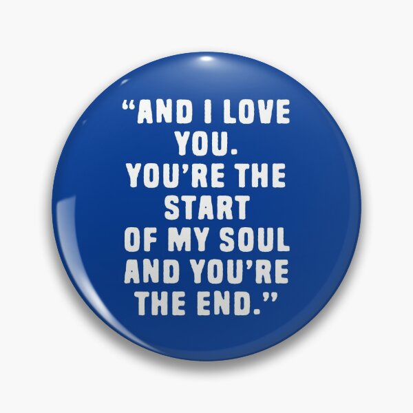 Item preview, And I Love You, You're The Start Of My Soul And You're The End - Deep Quotes About Love #2 designed and sold by SalahBlt.