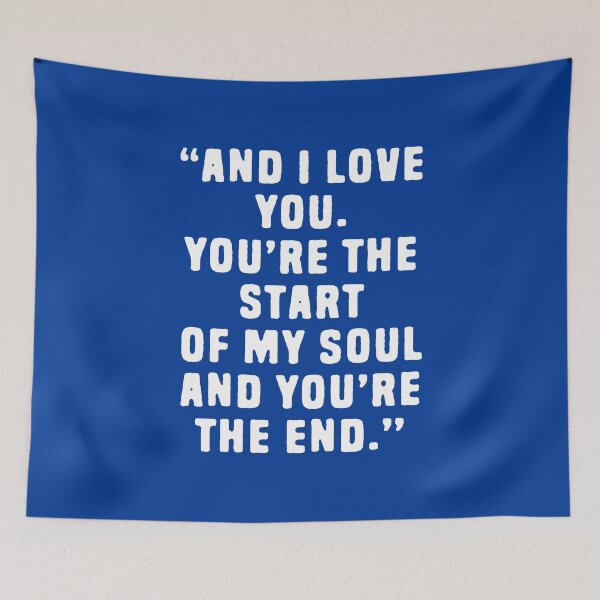Item preview, And I Love You, You're The Start Of My Soul And You're The End - Deep Quotes About Love #2 designed and sold by SalahBlt.