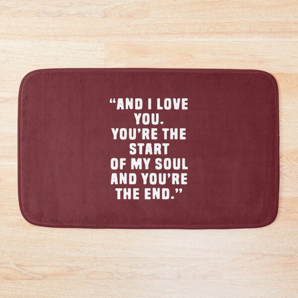 Item preview, And I Love You, You're The Start Of My Soul And You're The End - Deep Quotes About Love #3 designed and sold by SalahBlt.
