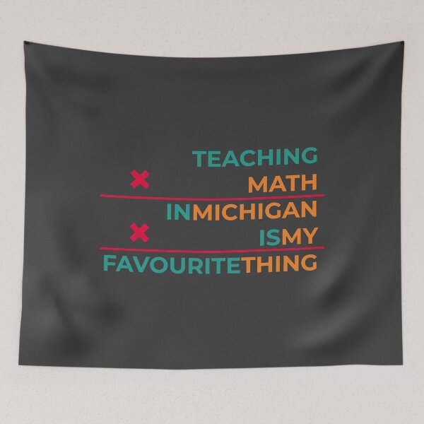 Item preview, Teaching math in Michigan is my favourite thing  designed and sold by Cat-designs.