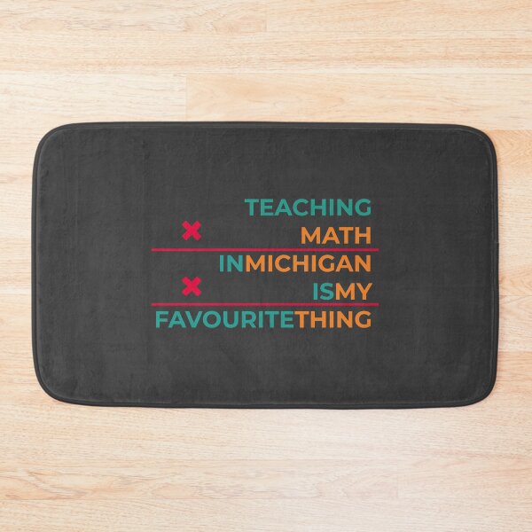 Item preview, Teaching math in Michigan is my favourite thing  designed and sold by Cat-designs.