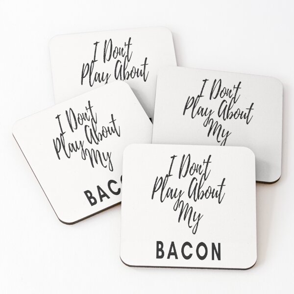 Item preview, I Don't Play About My Bacon designed and sold by Danyell369.