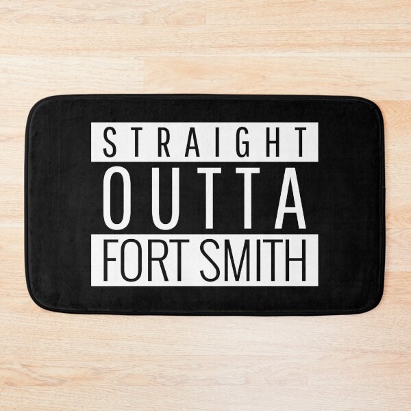 Item preview, Straight Outta Fort Smith Arkansas designed and sold by Teelogic.