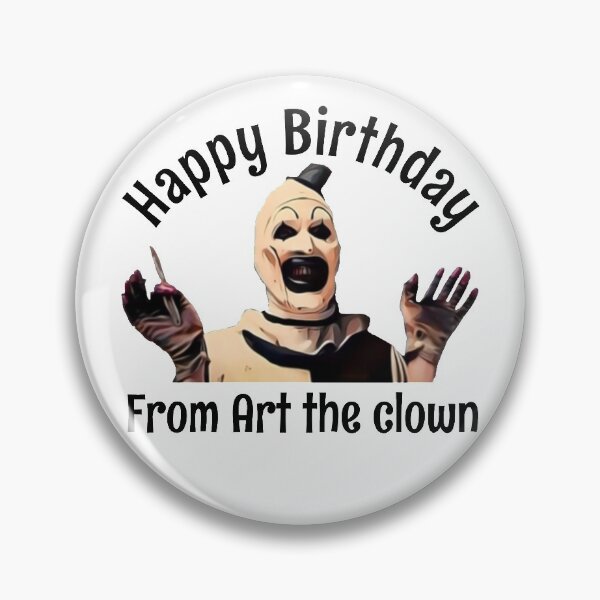 Item preview, Happy birthday from art the clown designed and sold by froggyleggs.