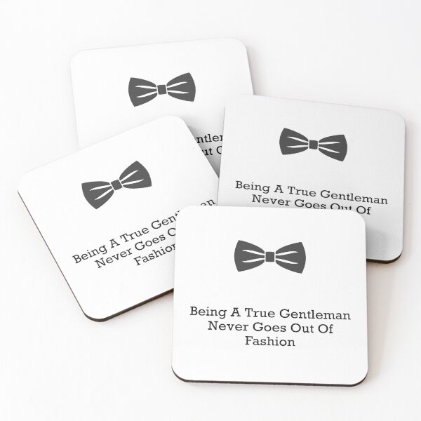 Item preview, Being A True Gentleman Never Goes Out Of Fashion designed and sold by PebblesPrint.