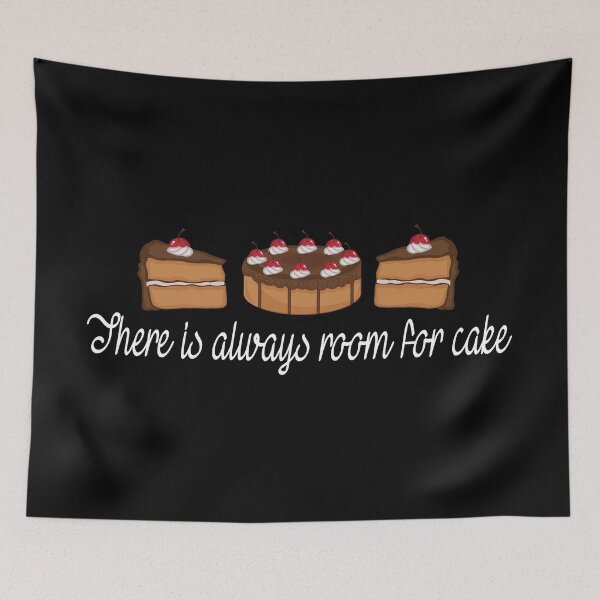 Item preview, There is always room for cake designed and sold by TeamBlue.