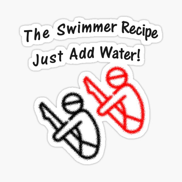 The Swimmer Recipe-Just Add Water(S-20210410) Sticker