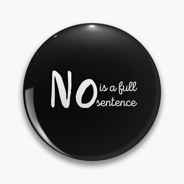 Item preview, No Is A Full Sentence designed and sold by lMonsterPlanetl.