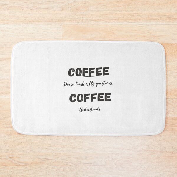 Item preview, Coffee doesn't ask silly questions, coffee understands  designed and sold by NGstil.