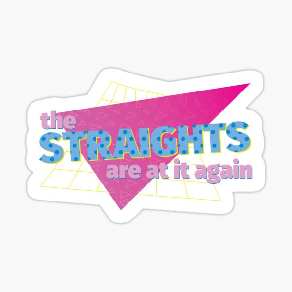 The Straights are At It Again Redux Sticker