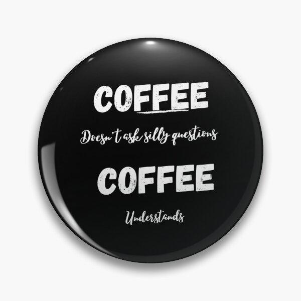 Artikelvorschau, Kaffee stellt keine dummen Fragen, Kaffee versteht entworfen und verkauft von NGstil.