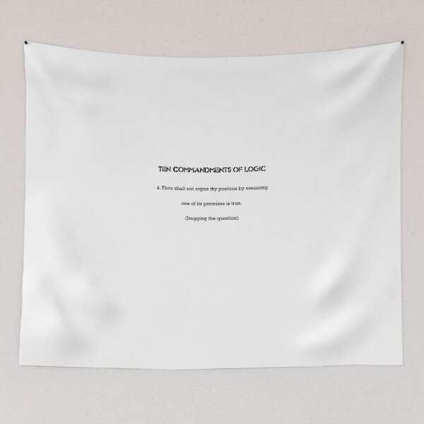 Item preview, Ten Commandments of Logic 4 (black text) designed and sold by ckablue.