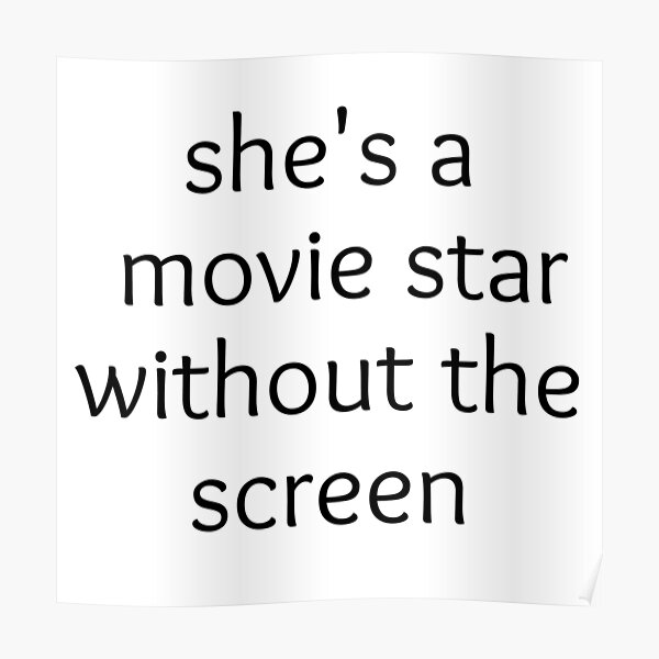 she-s-a-movie-star-without-the-screen-poster-by-vintovacustoms