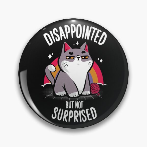 Item preview, DISAPPOINTED BUT NOT SURPRISED designed and sold by ohmysale.