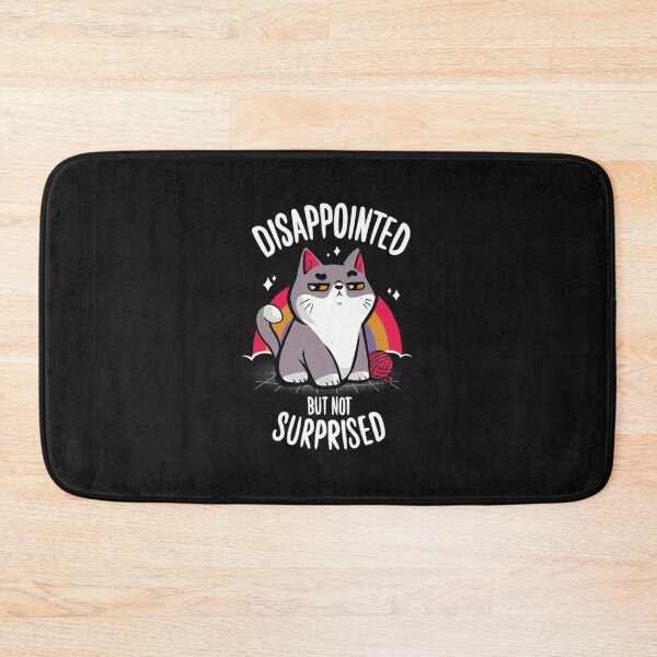 Item preview, DISAPPOINTED BUT NOT SURPRISED designed and sold by ohmysale.