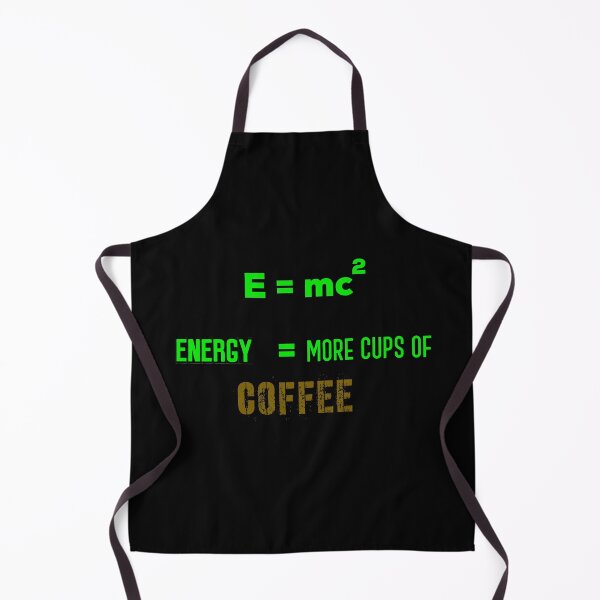 Item preview, E = mc2 Energy = More Cups Of Coffee !! On Black Background designed and sold by UncleStuScience.
