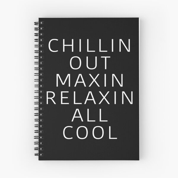 Item preview, Chilling Out Maxin Relaxin All Cool designed and sold by JaniceDennis.