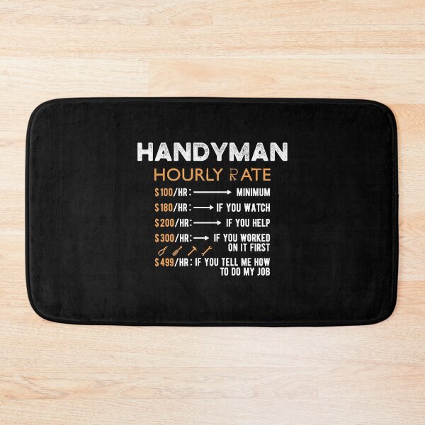 Item preview, Handyman Hourly Rate Funny Handyman designed and sold by Scratches Tees.