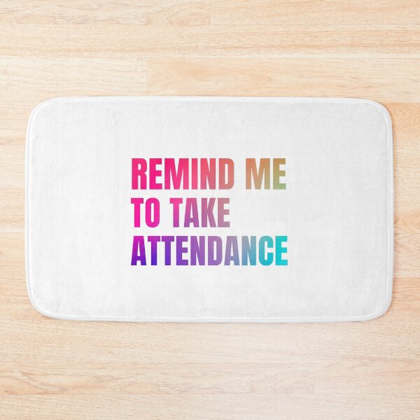 Item preview, Remind me to take attendance - colorful gradient designed and sold by VrajStudio.