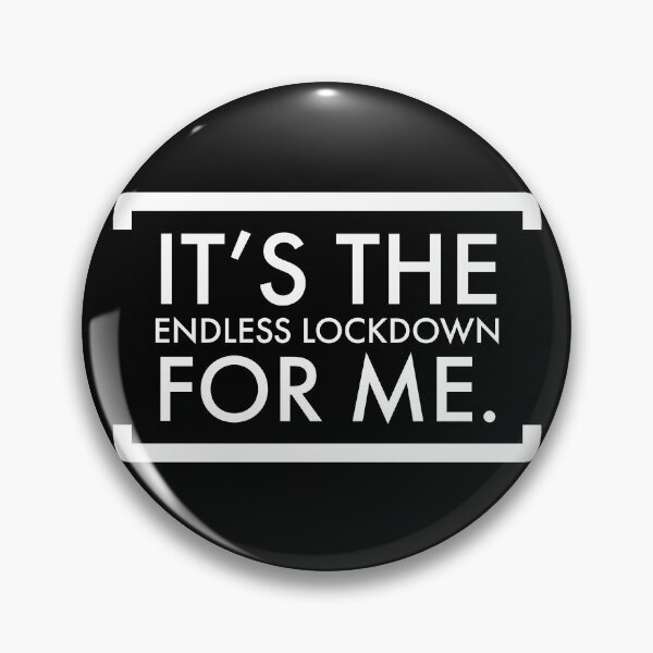Item preview, Its the endless lockdown for me.  designed and sold by Laura-stbr.
