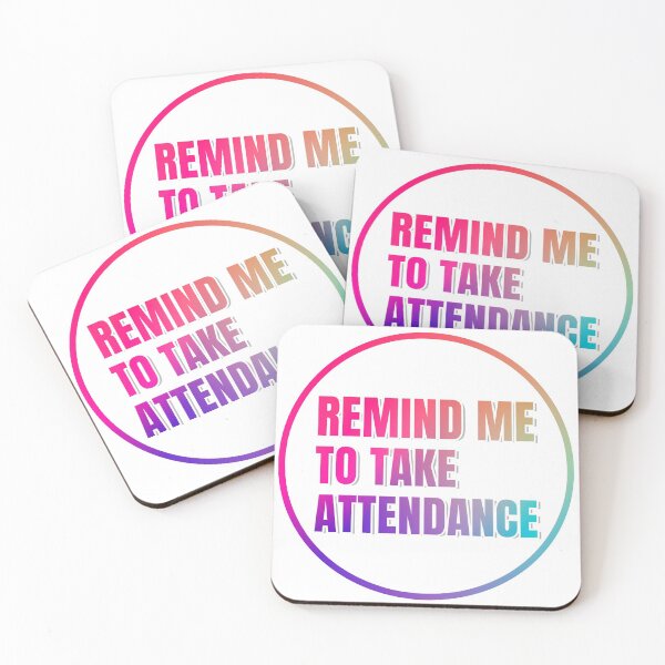 Item preview, Remind me to take Attendance - Gradient designed and sold by VrajStudio.