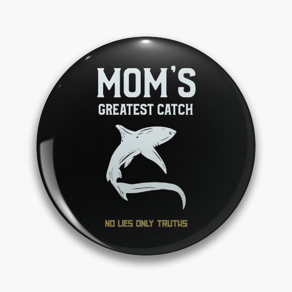 Item preview, Moms Greatest Catch No Lies Only Truths Fishing designed and sold by WPahat.