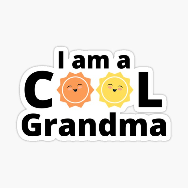 I am a cool grandma design - with a yellow sun Sticker