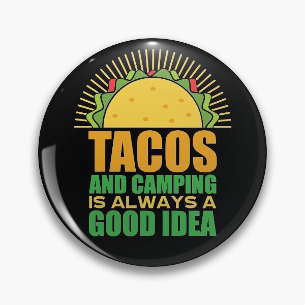 Item preview, Tacos And Camping Is Always a Good Idea | Hiking and Mexican Food designed and sold by GravitiTees.