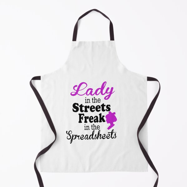 Item preview, Fuuny Lady in the Streets Lady in the Streets Freak in the Spreadsheets,gift idea for women,wife,girl designed and sold by Mac Store.