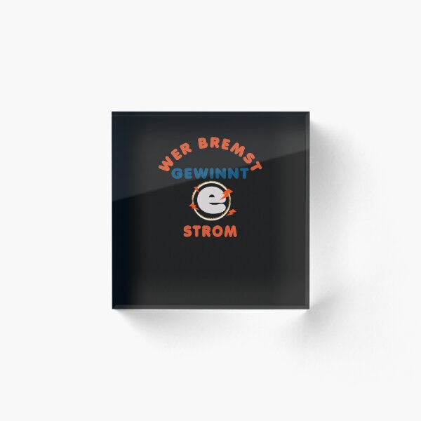 WER BREMST GEWINNT STROM! Acrylic Block