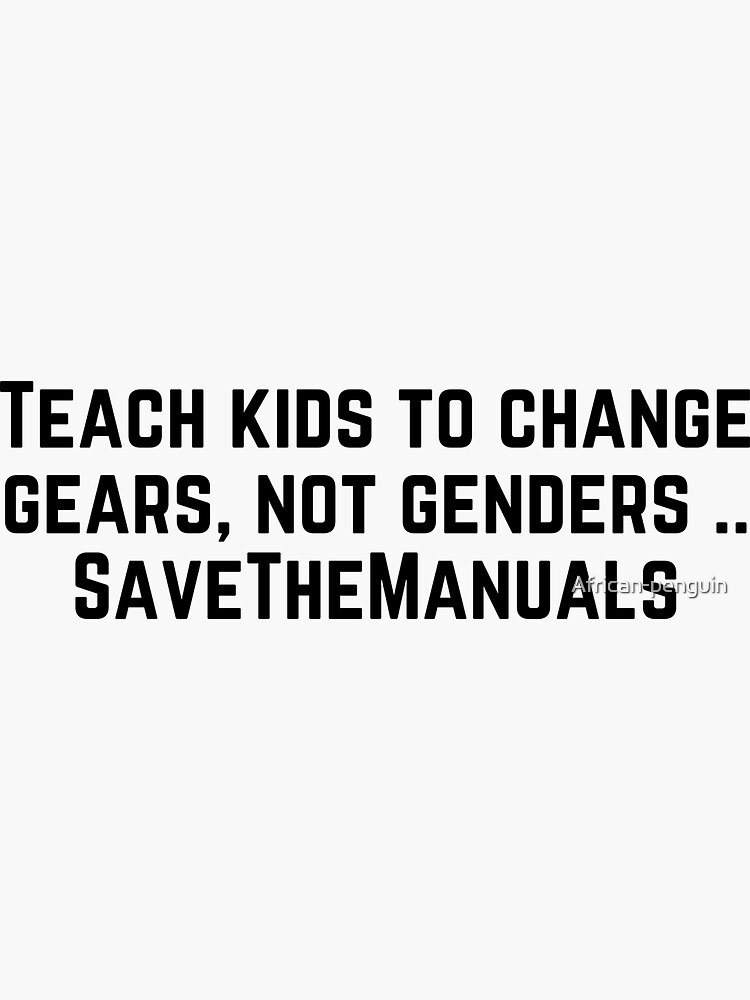 "Teach kids to change gears not genders" Sticker by Africanpenguin
