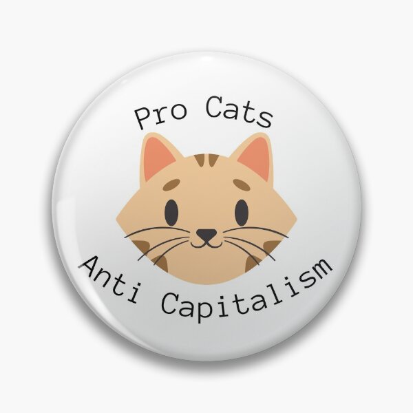 Item preview, Pro Cats Anti Capitalist designed and sold by VenomousParrot.