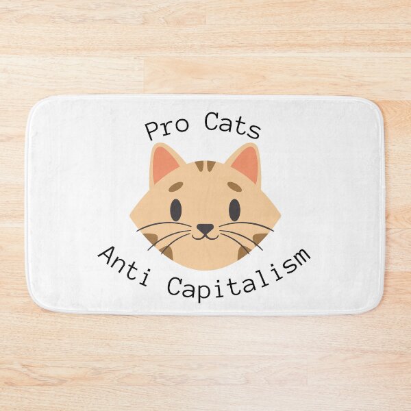 Item preview, Pro Cats Anti Capitalist designed and sold by VenomousParrot.
