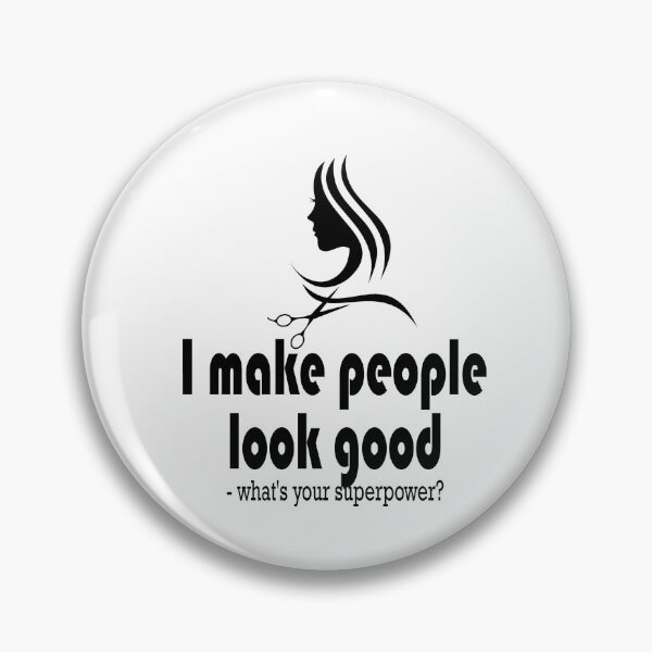 Item preview, Fuuny hair I make people look good - what's your superpower? designed and sold by Mac Store.