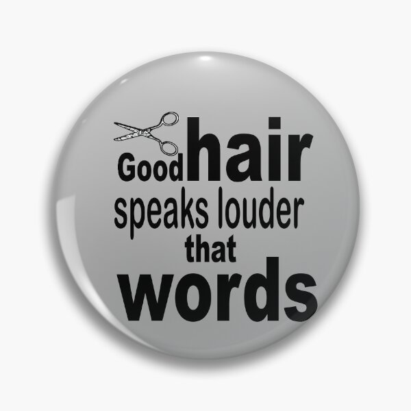 Item preview, Fuuny hair Good hair speaks louder than words designed and sold by Mac Store.