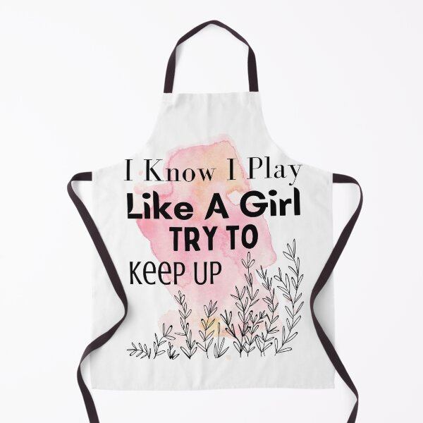 Item preview, I Know I Play Like A Girl Try To Keep Up V5 designed and sold by dalypdesign.