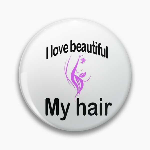 Item preview, Fuuny hair I love beautiful my hair designed and sold by Mac Store.