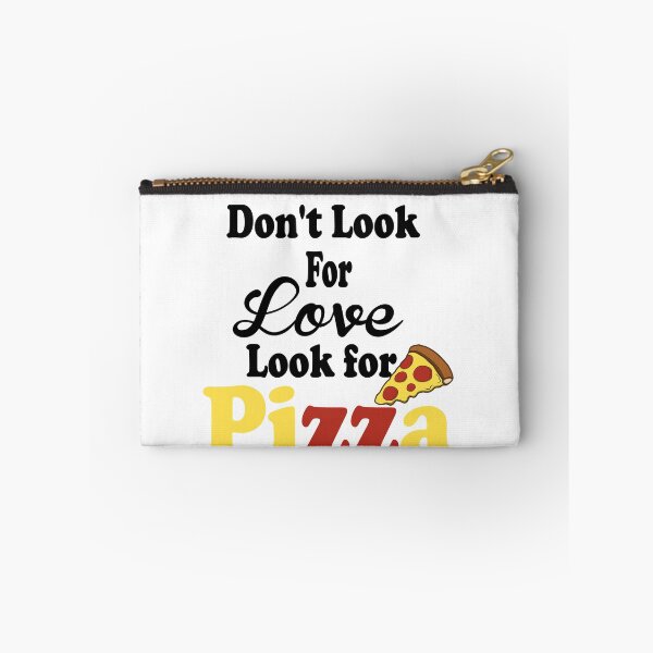Item preview, Fuuny cooking Don't Look For Love Look For Pizza,gift idea for lovers food,pizza,cooking designed and sold by Mac Store.