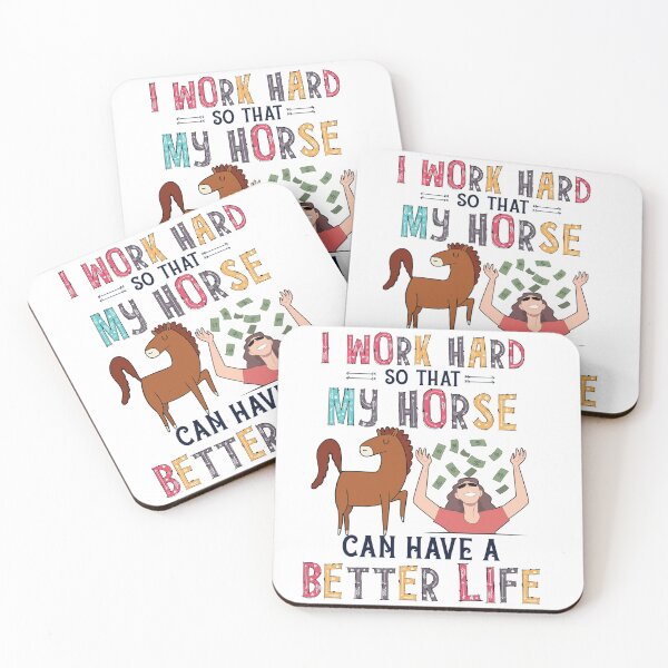 Item preview, I Work Hard So That My Horse Can Have A Better Life designed and sold by QuanArtinVN.