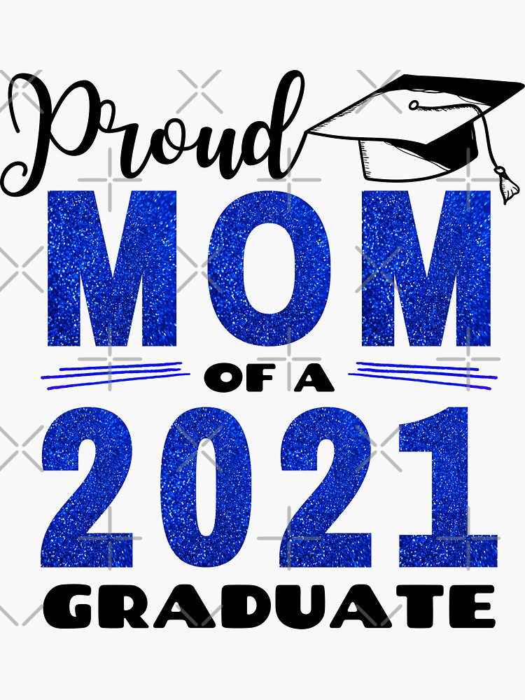 "Proud Mom of 2021 Graduate, Mum of Graduate 2021, 2021 Graduate, Proud