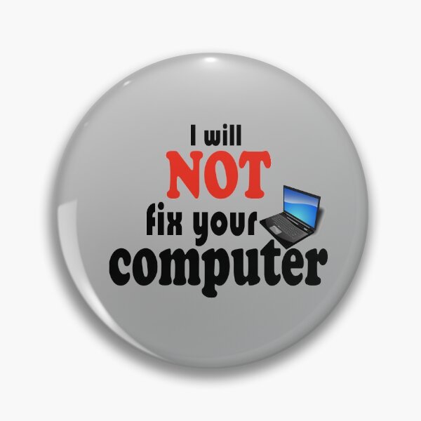 Item preview, Fuuny computer I will NOT fix your computer,gift idea for lovers science and technology designed and sold by Mac Store.