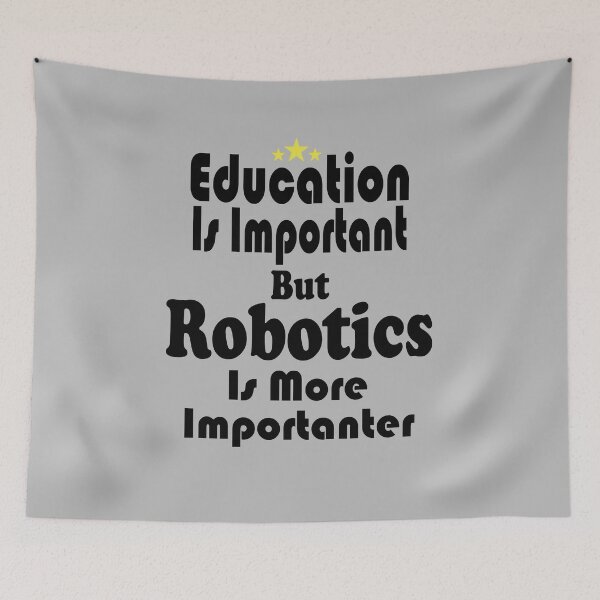Item preview, Fuuny computer Education Is Important But Robotics Is More Importanter, ,gift idea for lovers science and technology designed and sold by Mac Store.