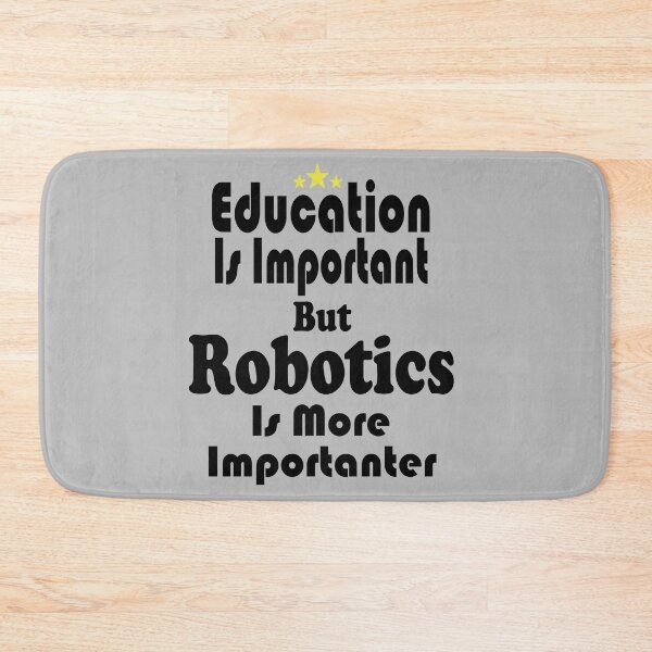 Item preview, Fuuny computer Education Is Important But Robotics Is More Importanter, ,gift idea for lovers science and technology designed and sold by Mac Store.