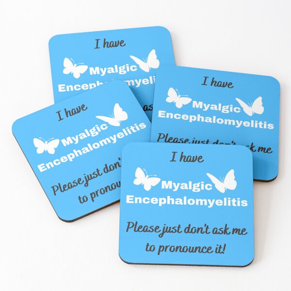 Item preview, I have Myalgic Encephalomyelitis Please just don't ask me to pronounce it (on blue with butterflies) designed and sold by Chantelle  Spies.