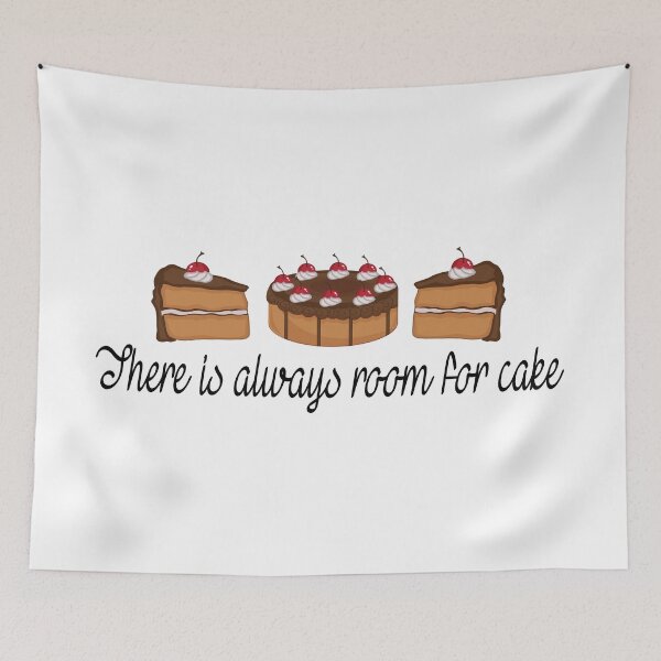 Item preview, There is always room for cake designed and sold by TeamBlue.