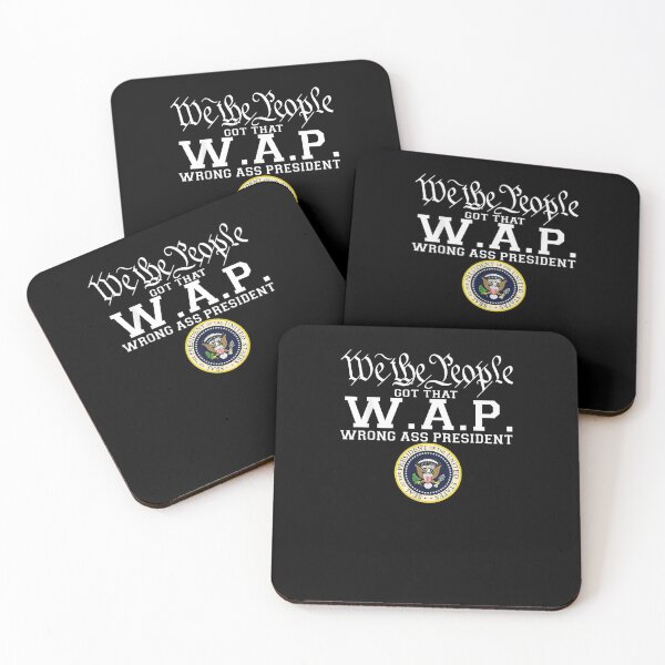 Item preview, We The People Got That W-A-P Wrong Ass President  designed and sold by KeenanGlover.