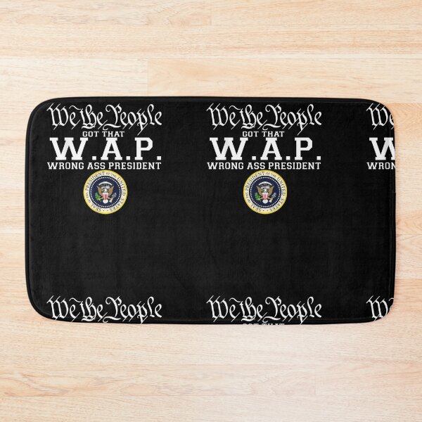 Item preview, We The People Got That W-A-P Wrong Ass President  designed and sold by KeenanGlover.