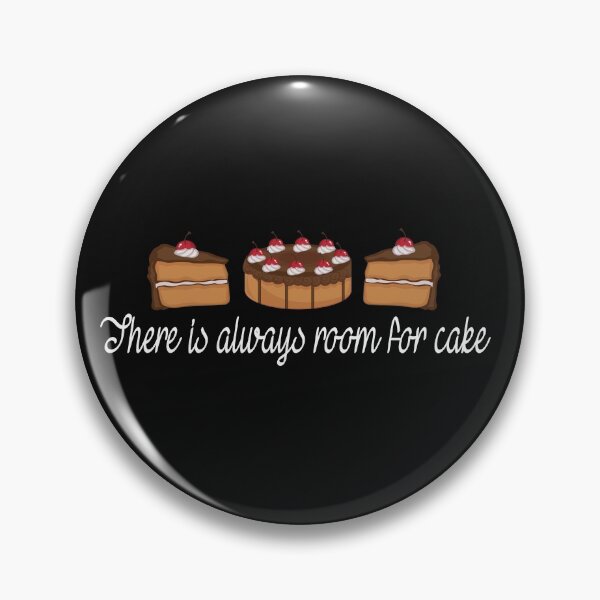 Item preview, There is always room for cake designed and sold by TeamBlue.
