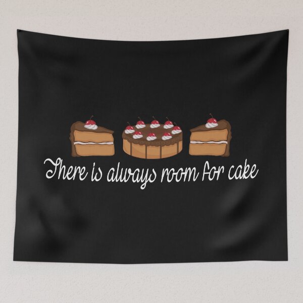 Item preview, There is always room for cake designed and sold by TeamBlue.